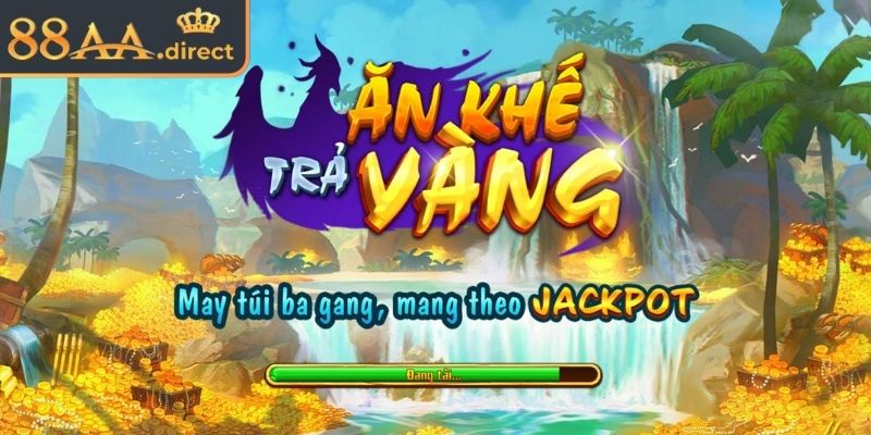Giới thiệu thế giới quay hũ Ăn Khế Trả Vàng 88AA
