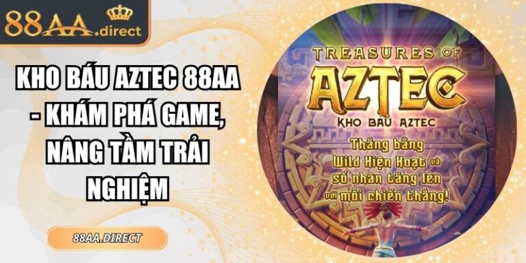 Kho báu Aztec 88AA