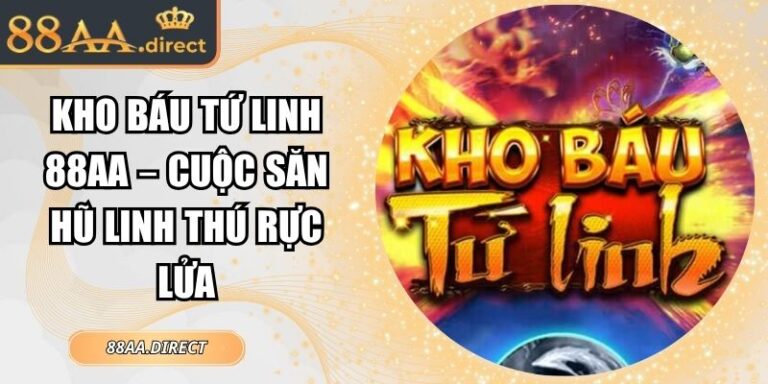 Kho Báu Tứ Linh 88AA