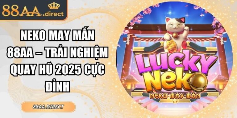 Neko May Mắn 88AA